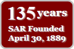 SAR Founded: April 30, 1889